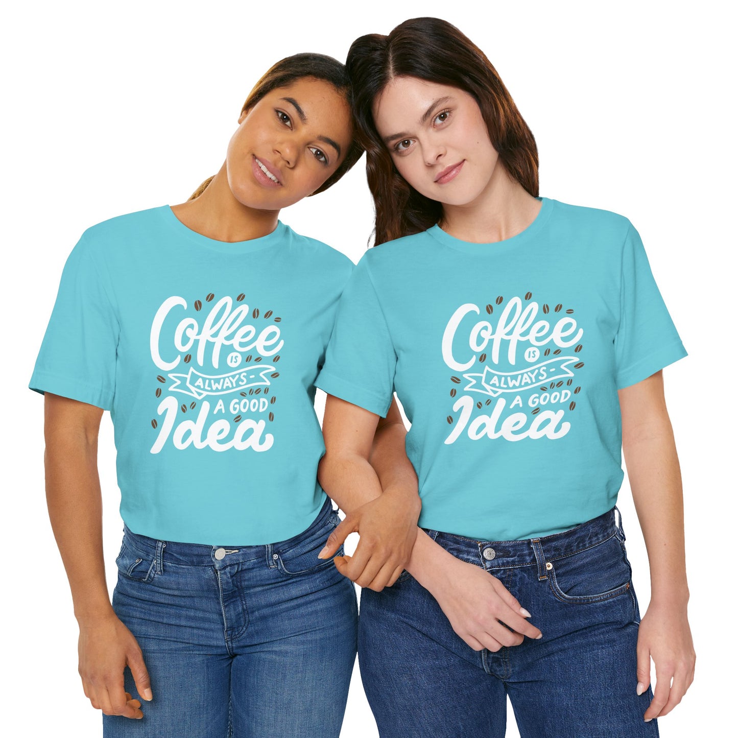 Coffee Is Always A Good Idea White Print Unisex Jersey Short Sleeve Tee