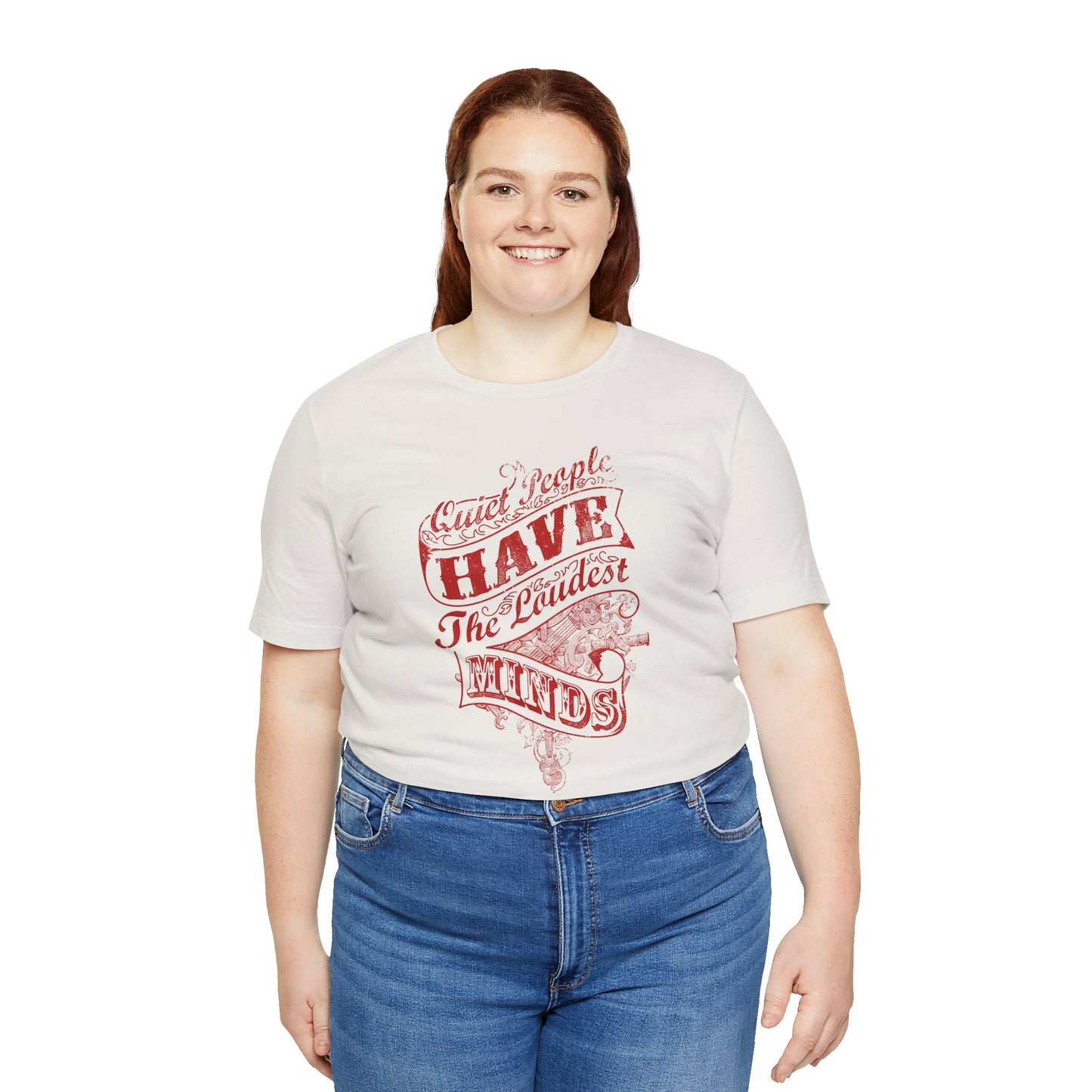 Quiet People Have The Loudest Minds Unisex Jersey Short Sleeve Tee
