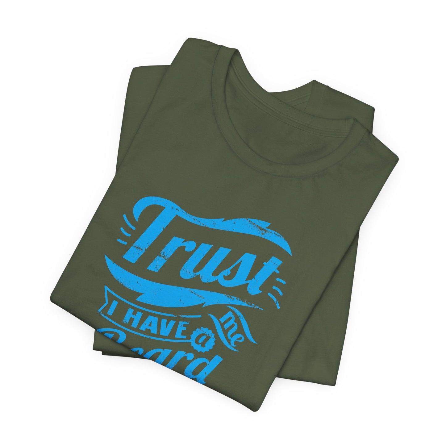 Trust Me I Have A Beard Men's Jersey Short Sleeve Tee
