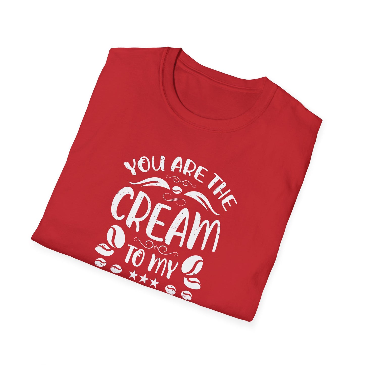 You Are The Cream To My Coffee Softstyle T-Shirt