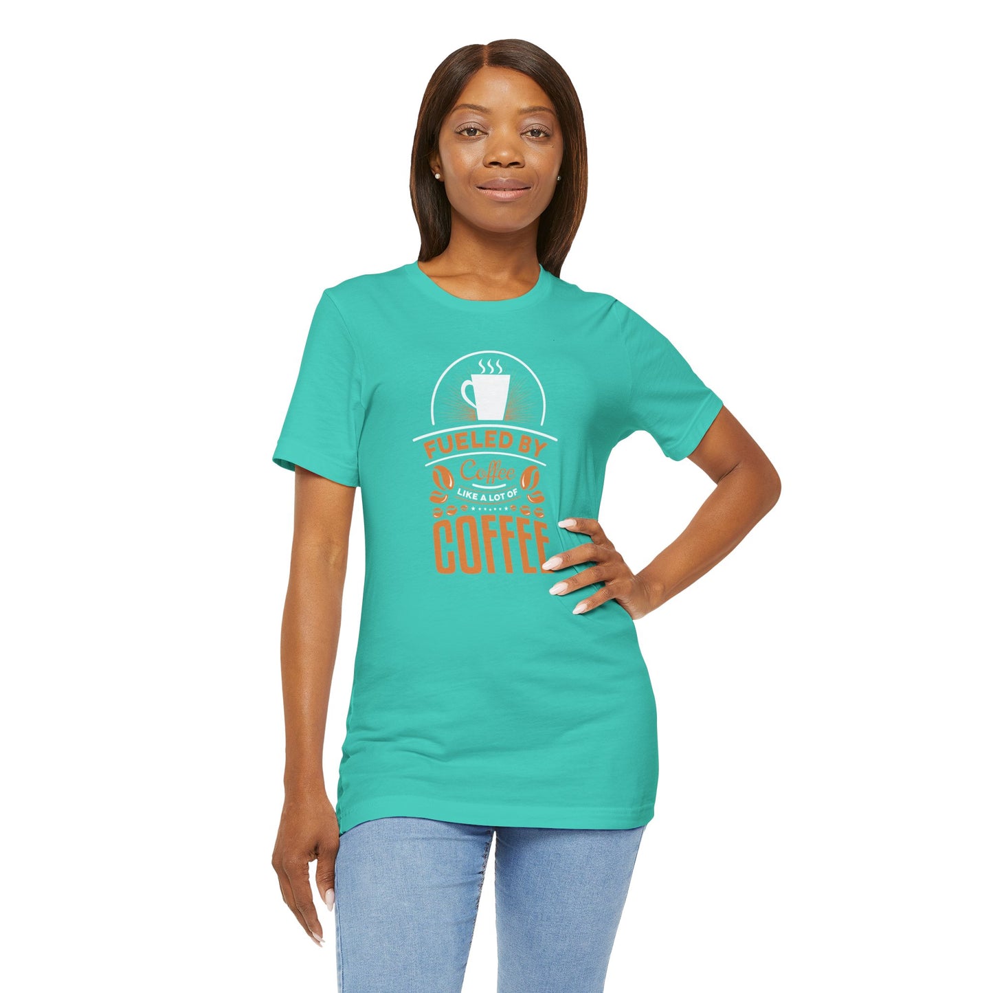 Fueled By Coffee Like A Lot Of Coffee Unisex Jersey Short Sleeve Tee