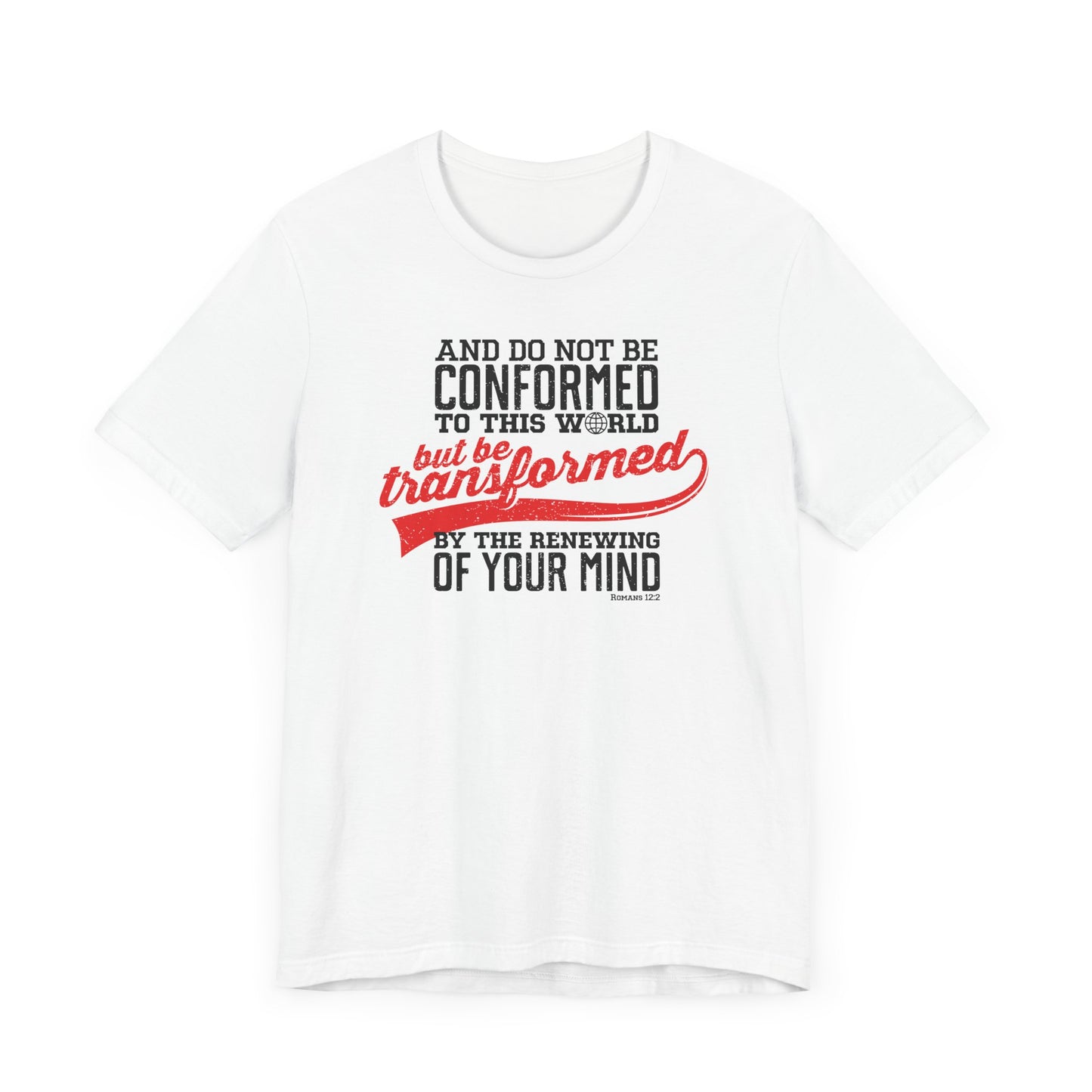 Be Transformed Romans 12:2 Unisex Jersey Short Sleeve Tee