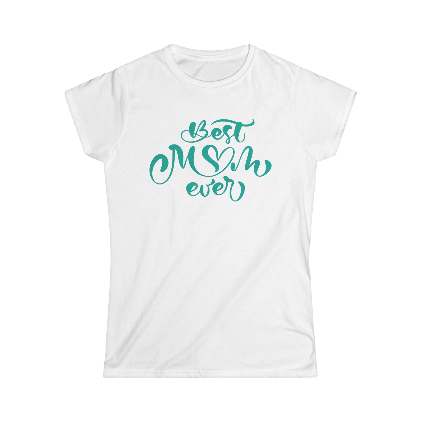 Best Mom Ever Jade Color Print Women's Softstyle Tee