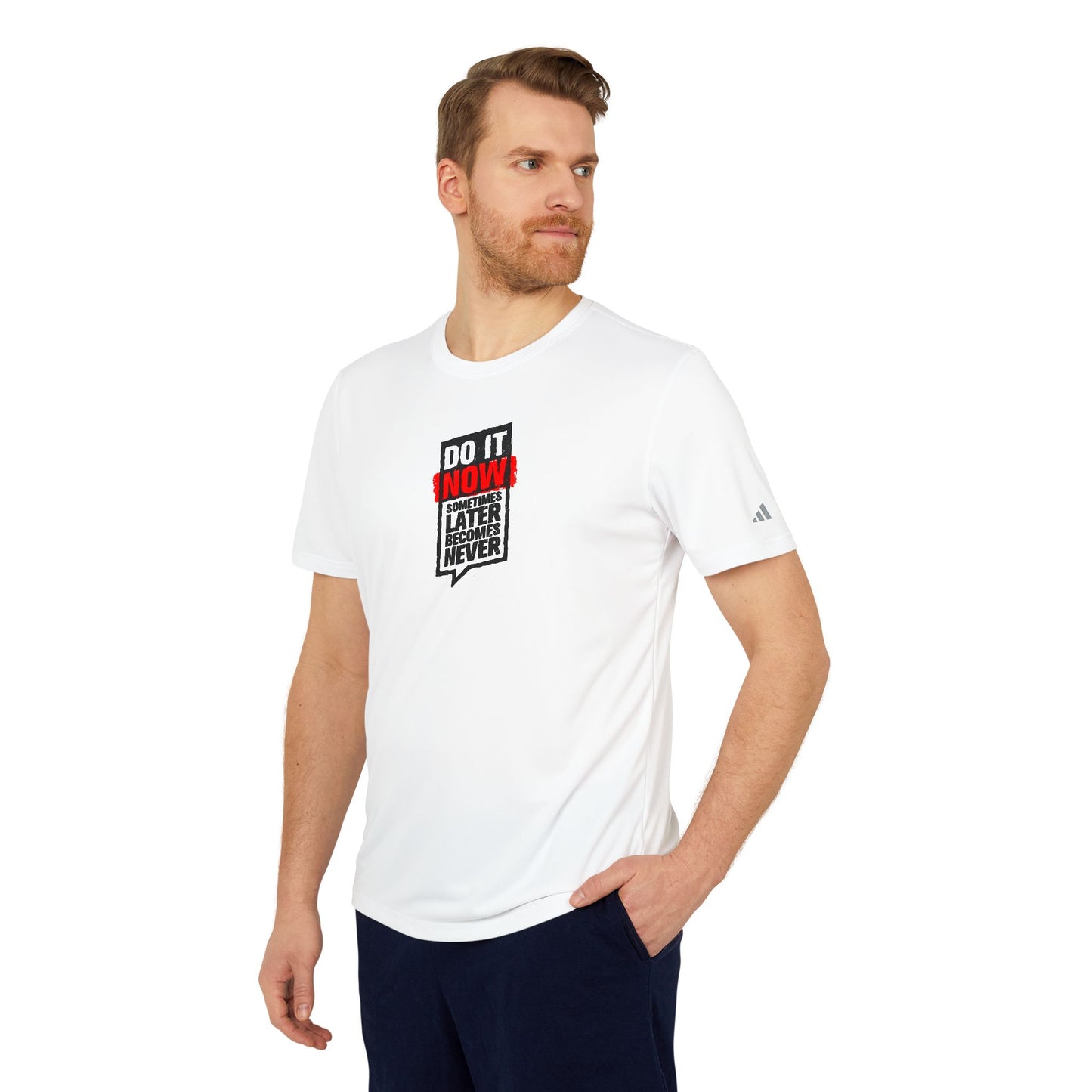 Do It Now Sometimes Later Becomes Never Adidas Unisex Believe Sport T-Shirt