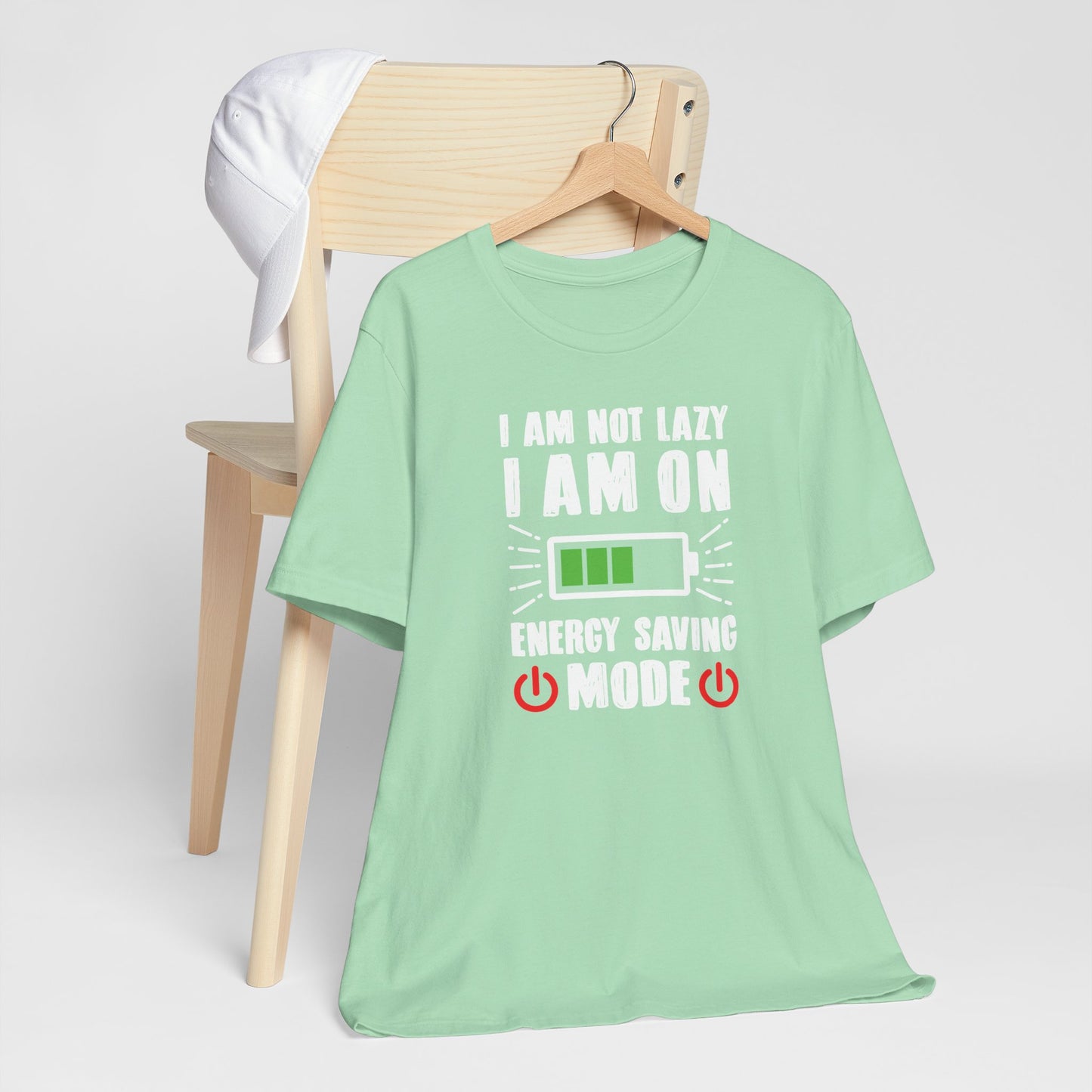 I Am Not Lazy I Am On Energy Saving Mode Unisex Jersey Short Sleeve Tee