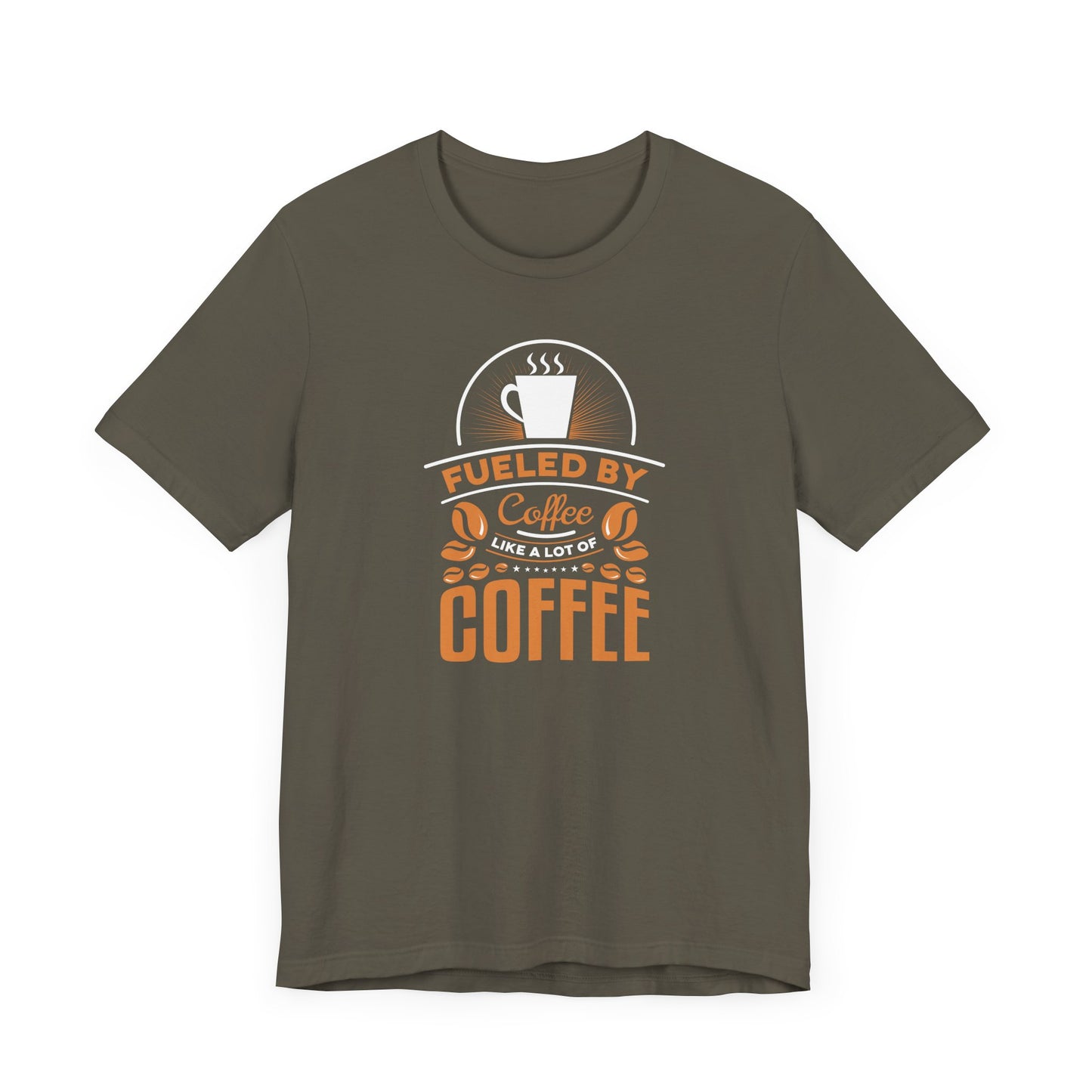 Fueled By Coffee Like A Lot Of Coffee Unisex Jersey Short Sleeve Tee