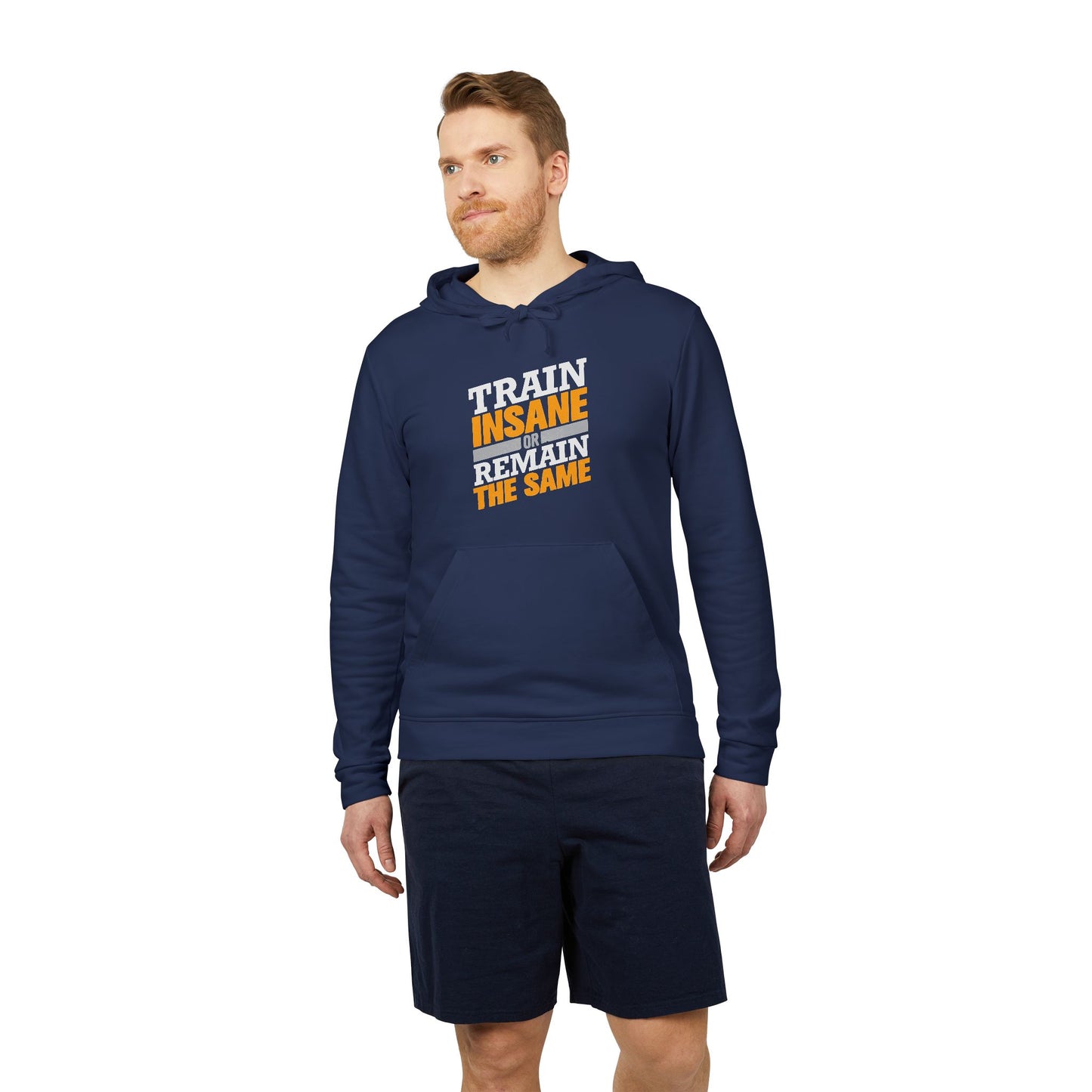 Train Insane Or Remain The Same Adidas Unisex Cozy Fleece Hoodie