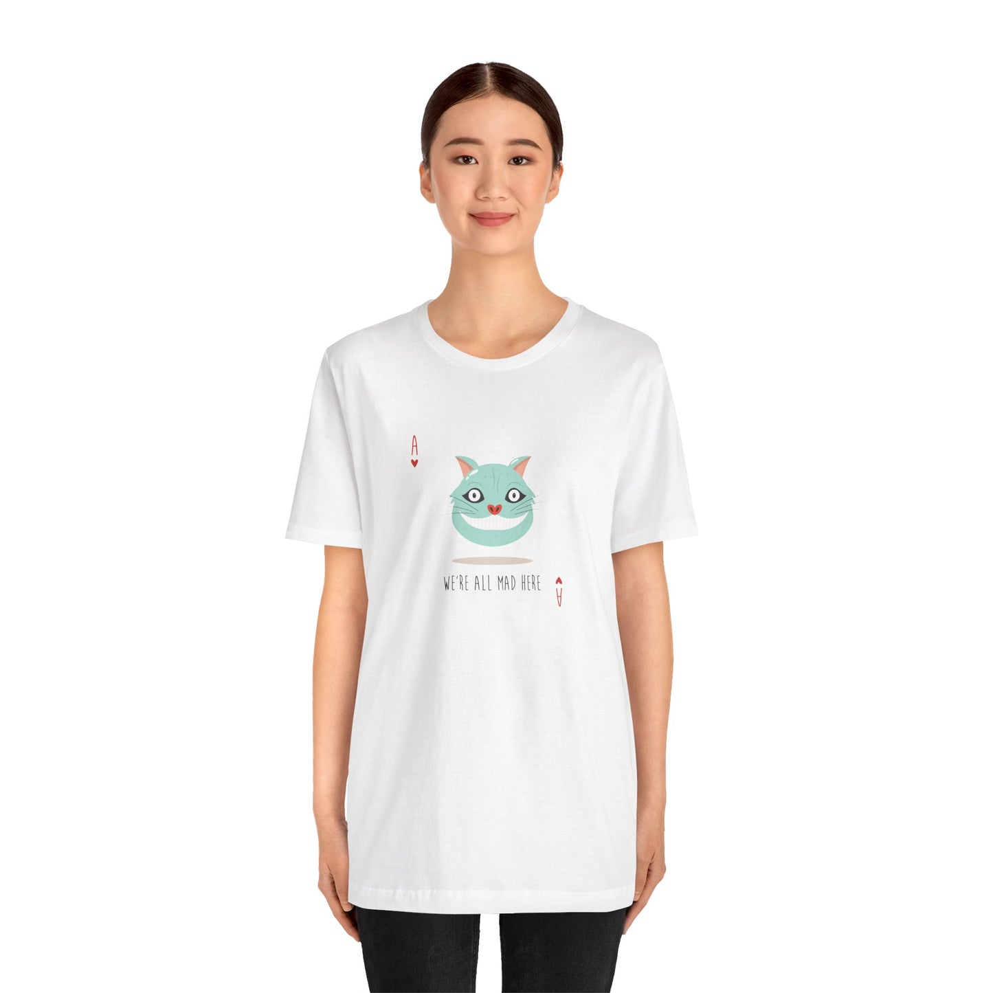 We're All Mad Here Alice In Wonderland Inspired Unisex Jersey Short Sleeve Tee