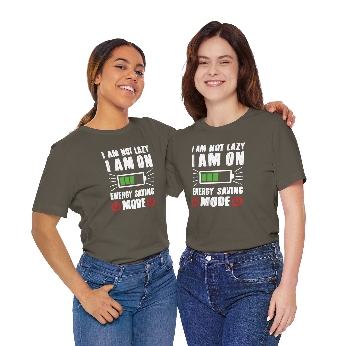 I Am Not Lazy I Am On Energy Saving Mode Unisex Jersey Short Sleeve Tee