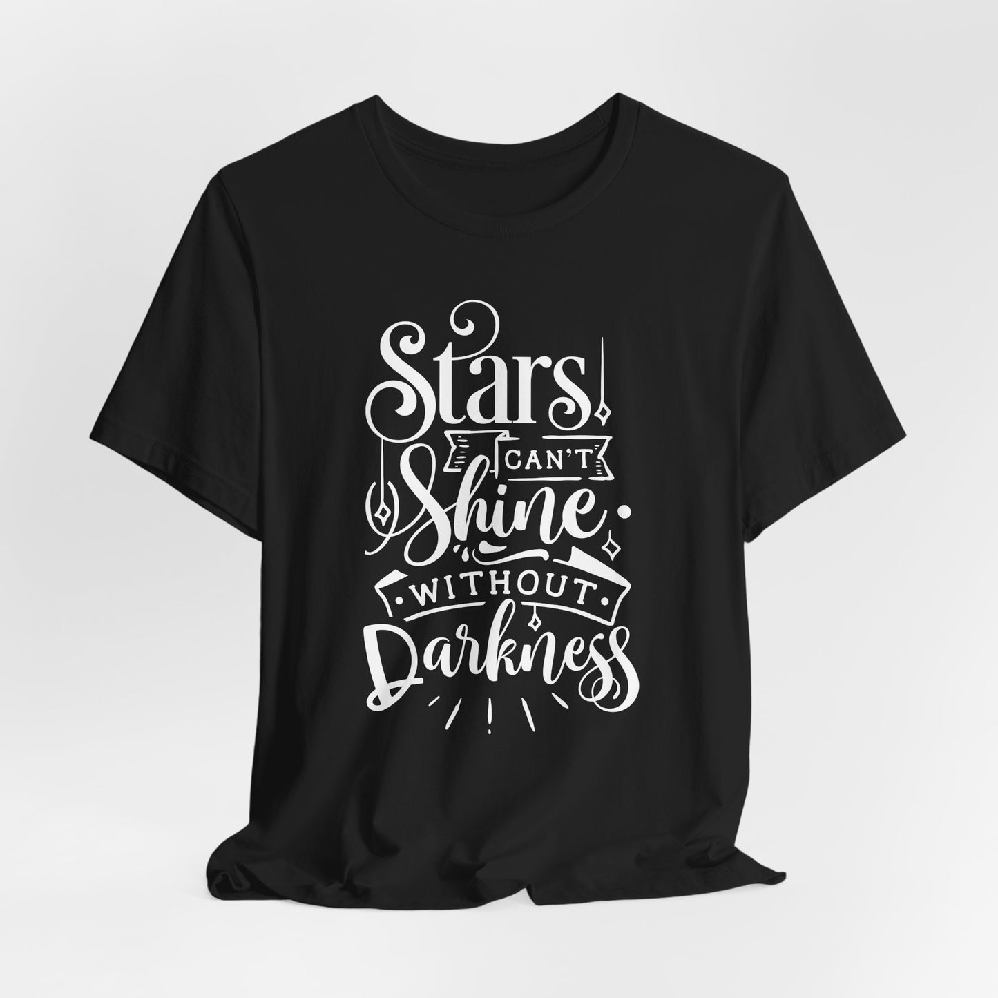 Stars Can't Shine Without Darkness Unisex Jersey Short Sleeve Tee