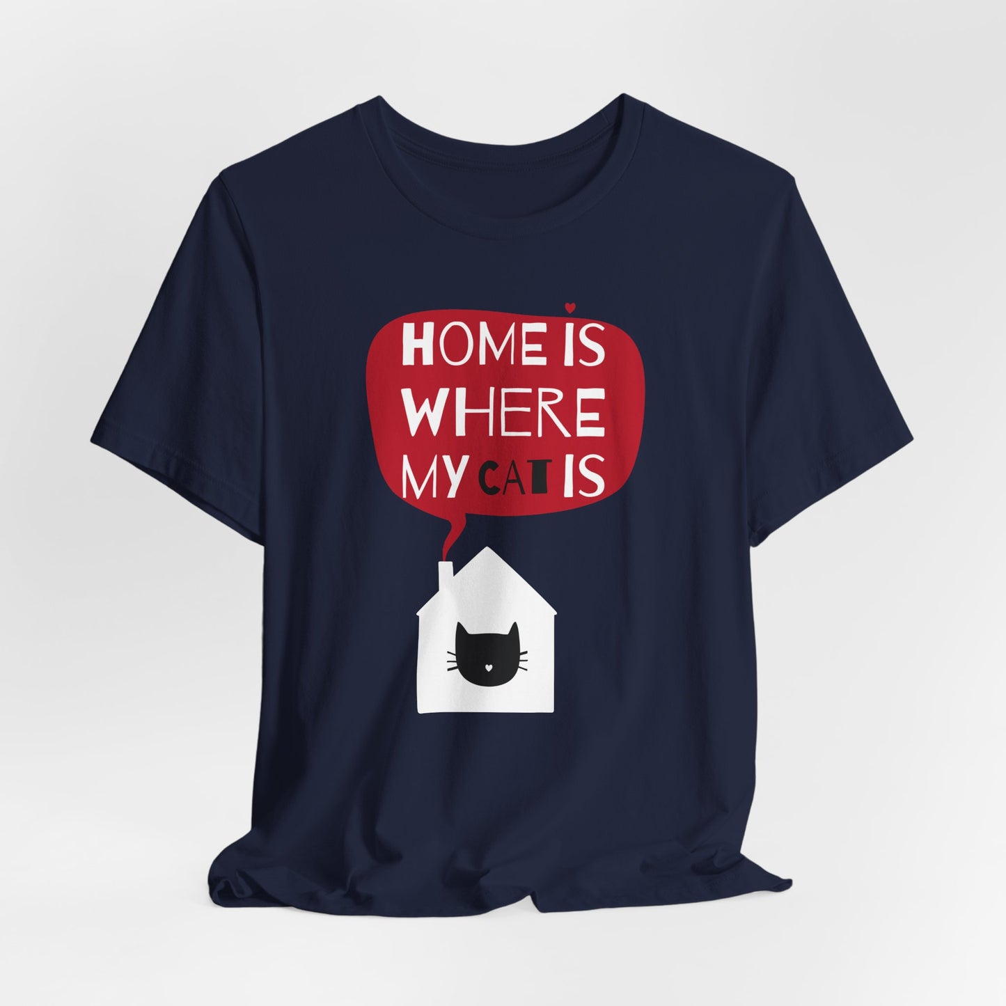 Home Is Where My Cat Is Unisex Jersey Short Sleeve Tee