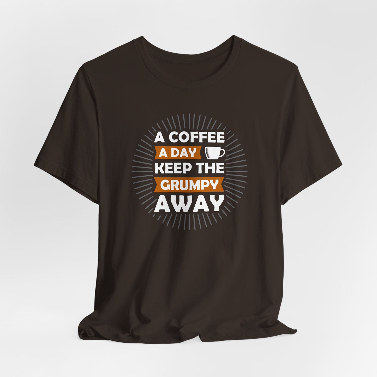 A Coffee A Day Keeps The Grumpy Away Unisex Jersey Short Sleeve Tee