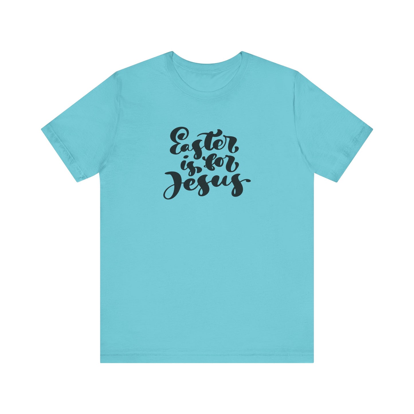Easter is for Jesus Brush Script Unisex Jersey Short Sleeve Tee