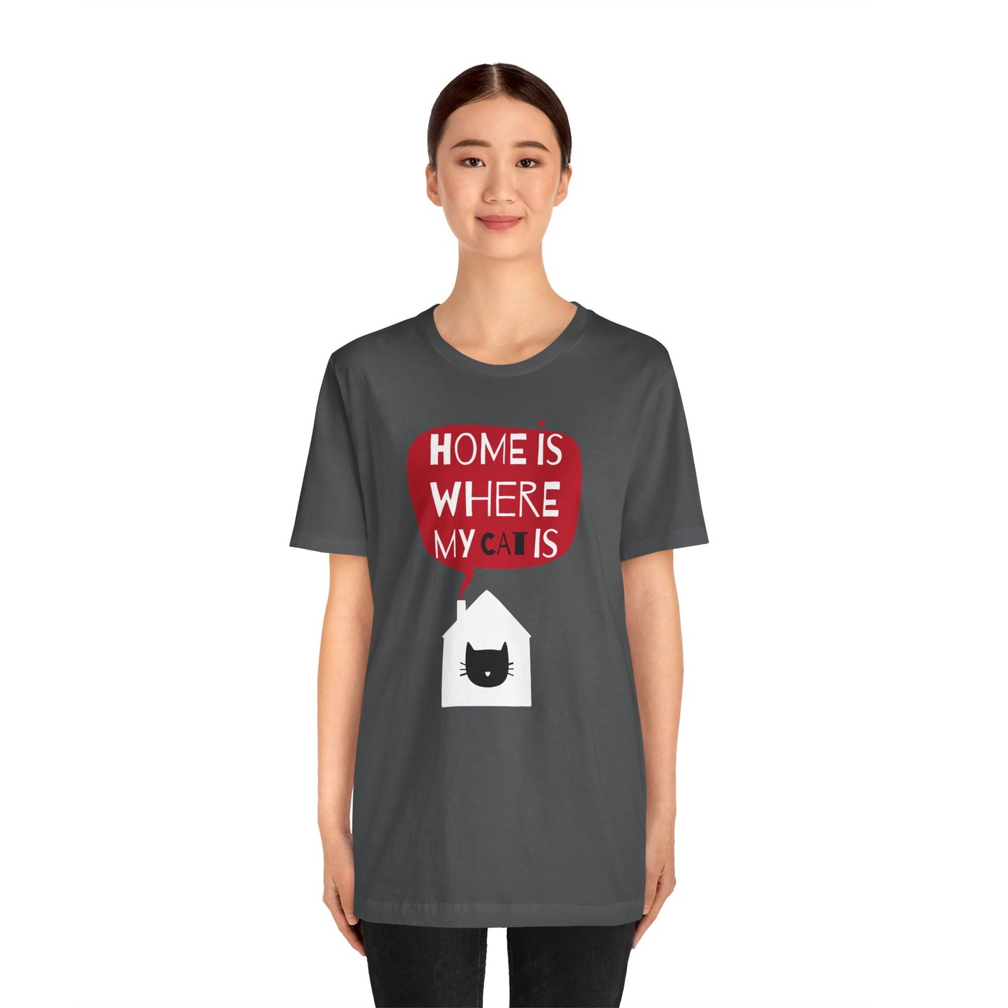 Home Is Where My Cat Is Unisex Jersey Short Sleeve Tee