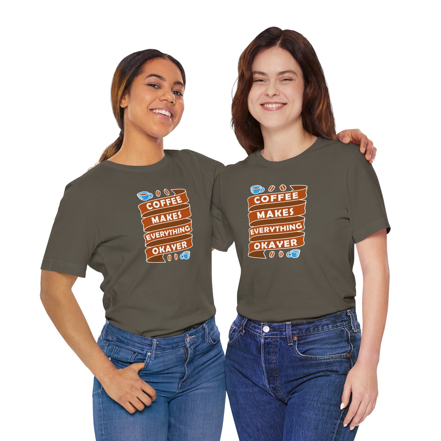 Coffee Makes Everything Okayer Unisex Jersey Short Sleeve Tee