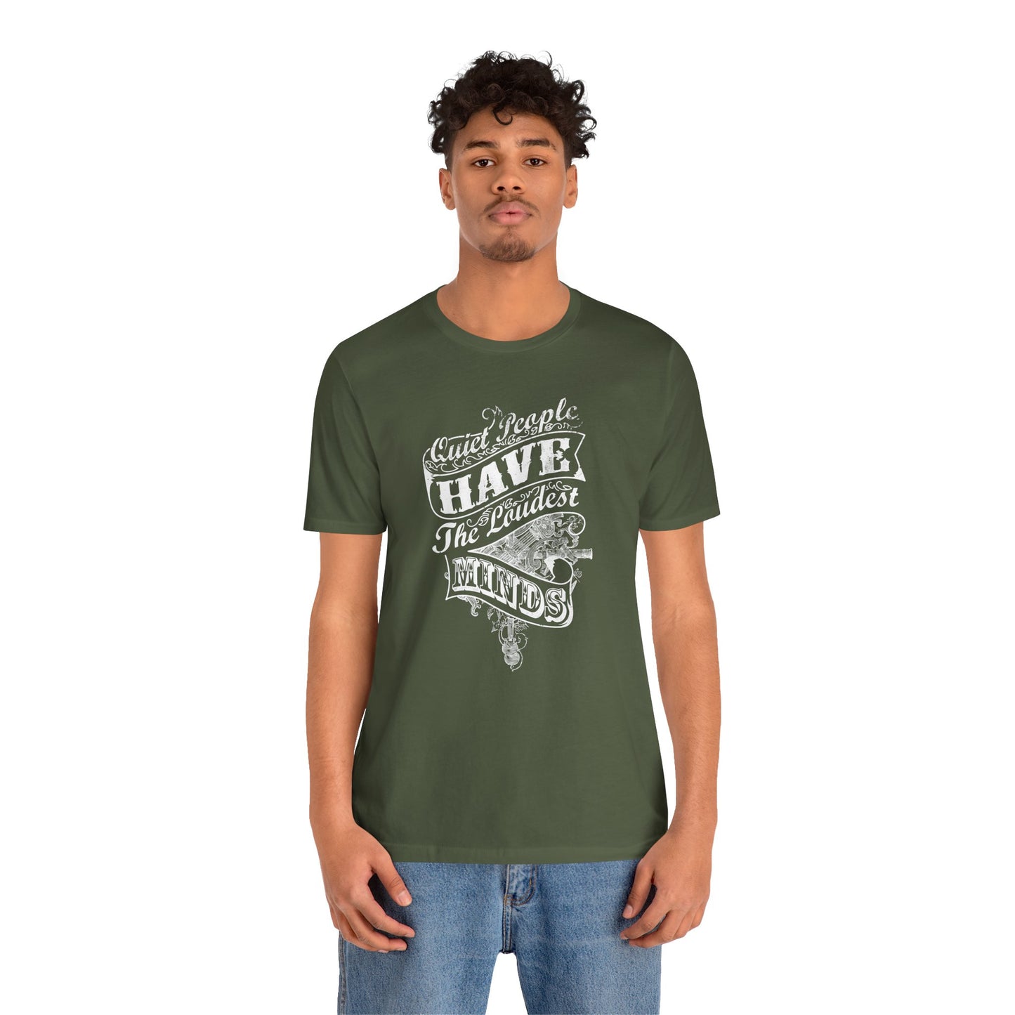 Quiet People Have The Loudest Minds Unisex Jersey Short Sleeve Tee