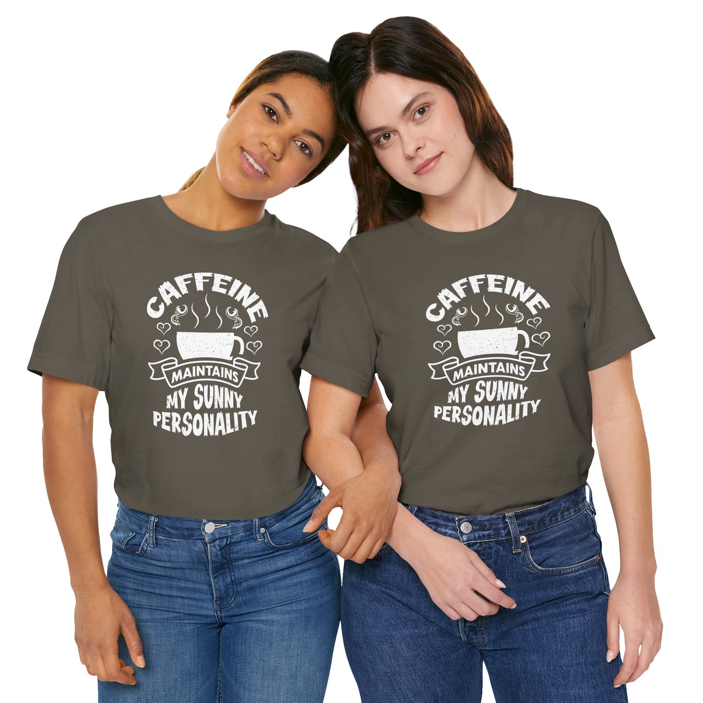 Caffeine Maintains My Sunny Personality Unisex Jersey Short Sleeve Tee