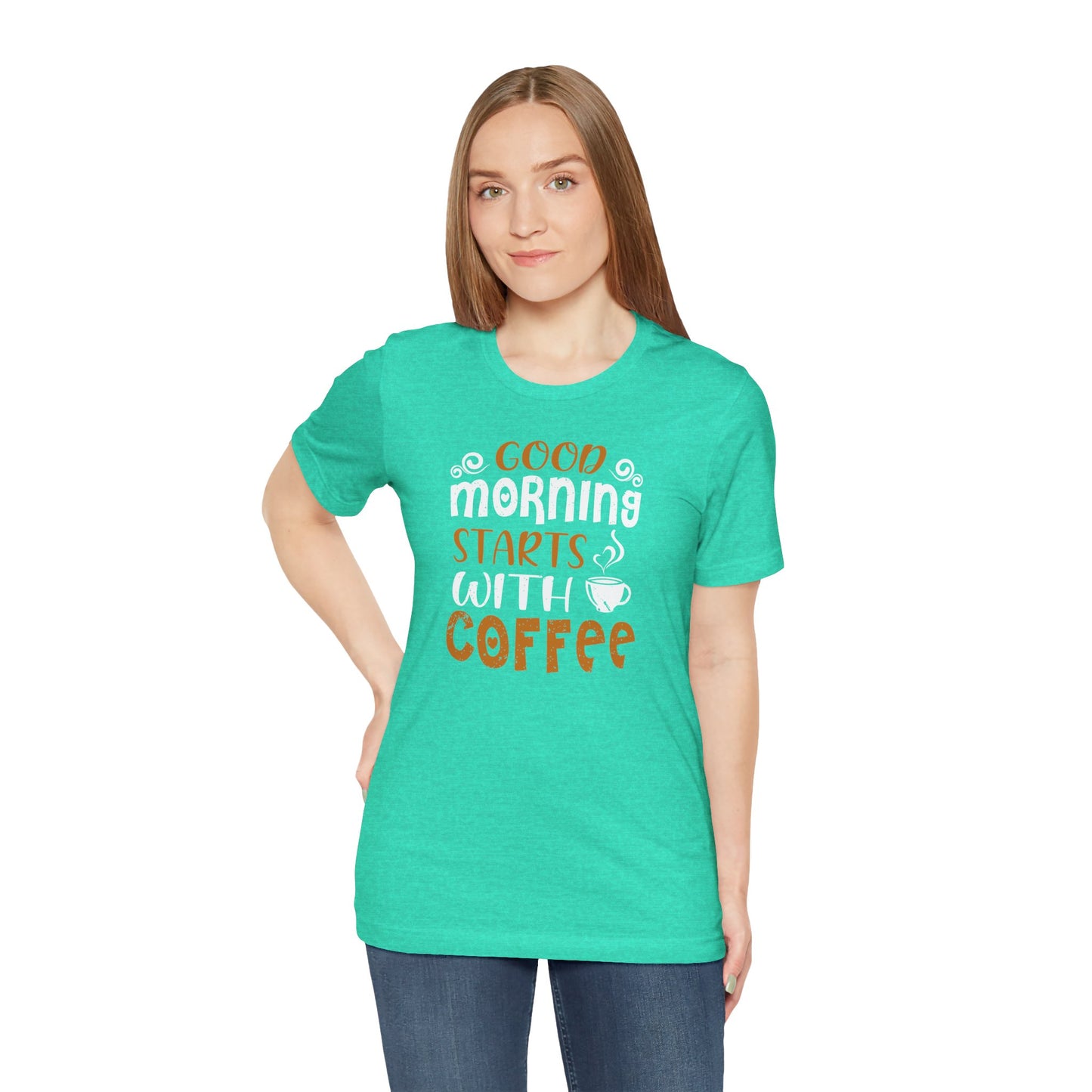 Good Morning Starts With Coffee Unisex Jersey Short Sleeve Tee