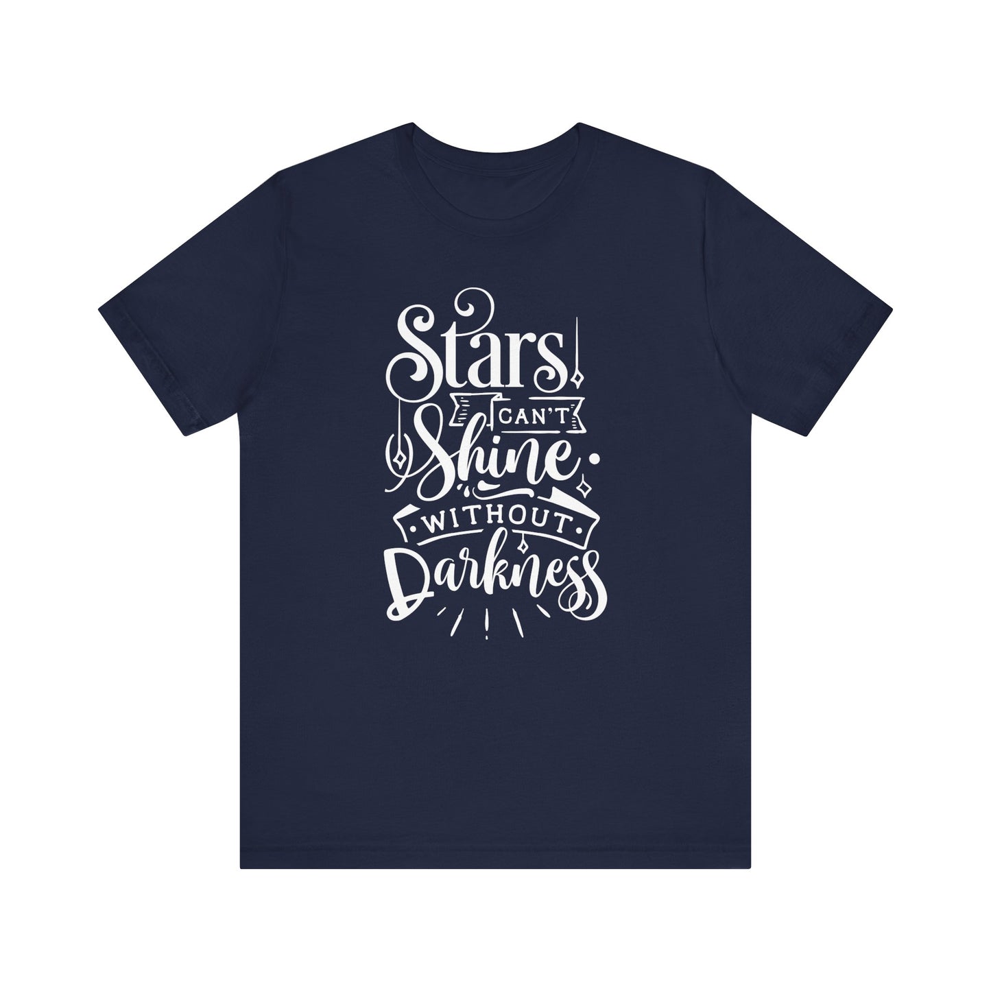 Stars Can't Shine Without Darkness Unisex Jersey Short Sleeve Tee