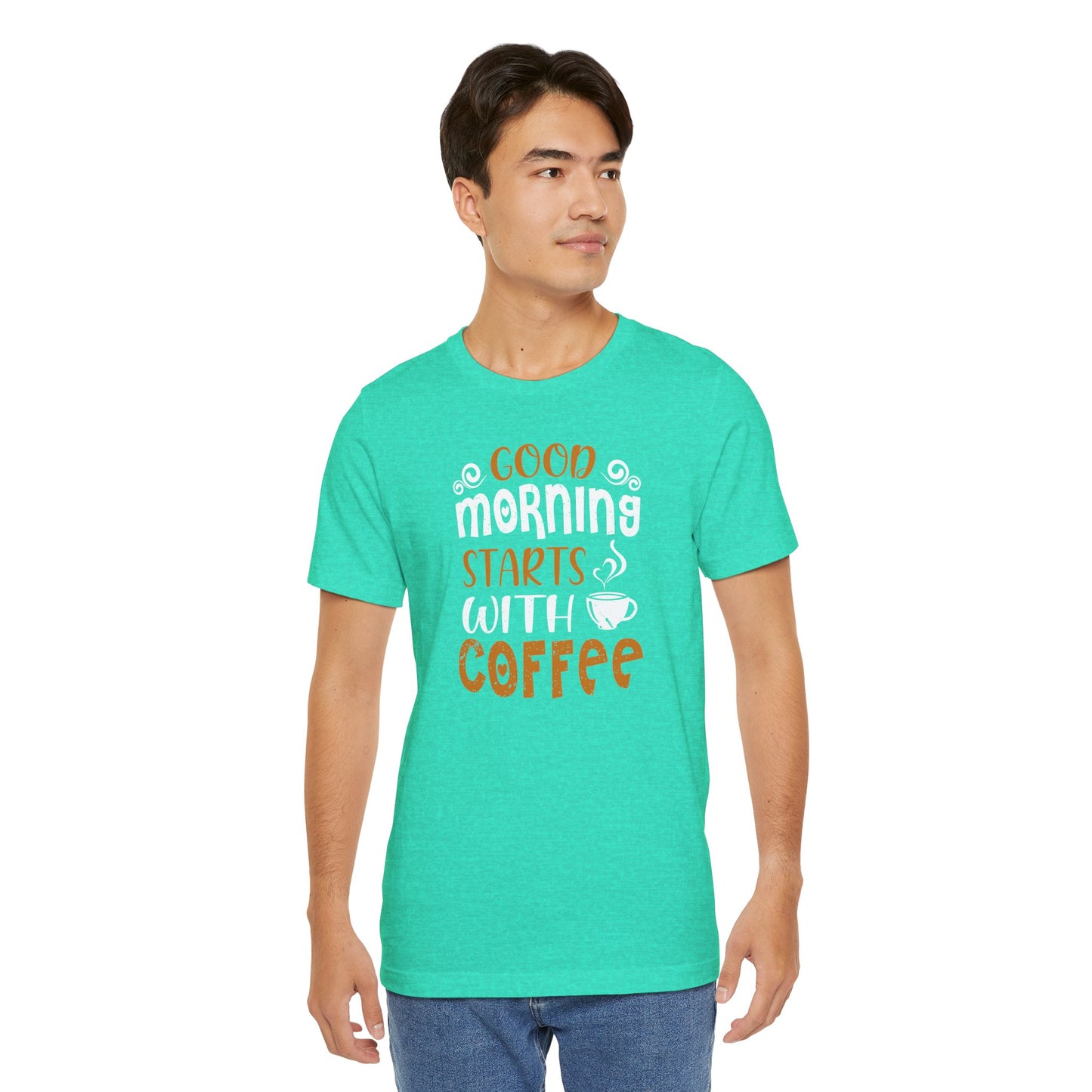 Good Morning Starts With Coffee Unisex Jersey Short Sleeve Tee
