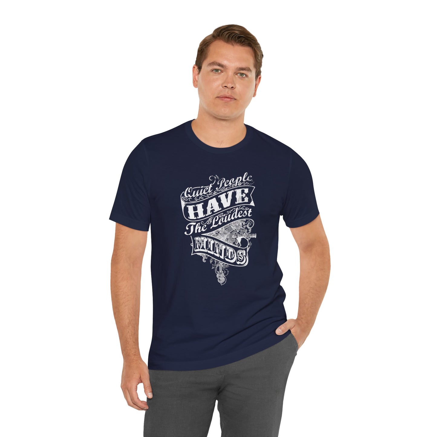 Quiet People Have The Loudest Minds Unisex Jersey Short Sleeve Tee