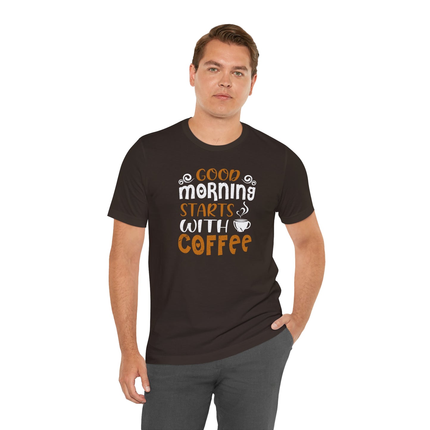 Good Morning Starts With Coffee Unisex Jersey Short Sleeve Tee