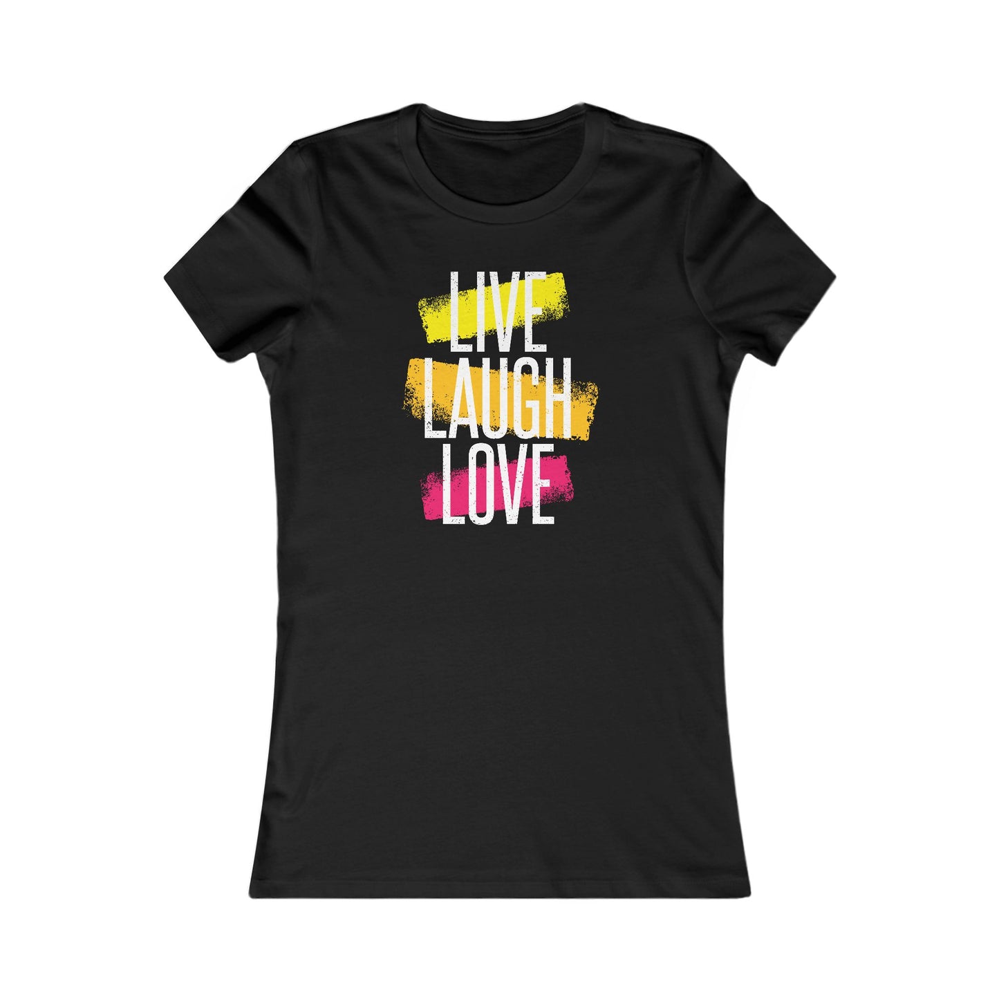 Live Laugh Love Women's Favorite Tee