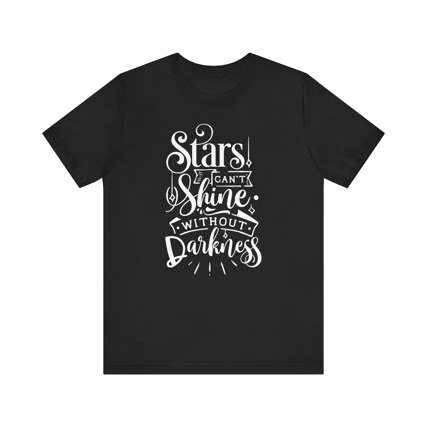 Stars Can't Shine Without Darkness Unisex Jersey Short Sleeve Tee