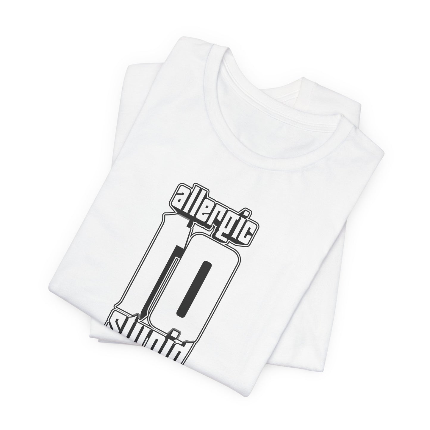 Allergic To Stupid Unisex Jersey Short Sleeve Tee