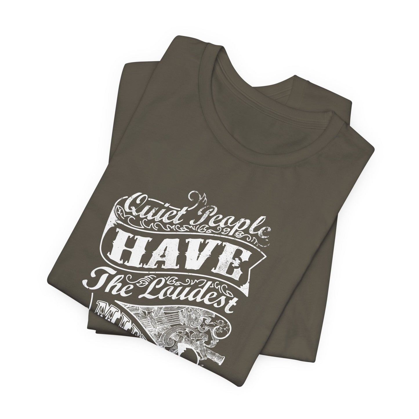 Quiet People Have The Loudest Minds Unisex Jersey Short Sleeve Tee