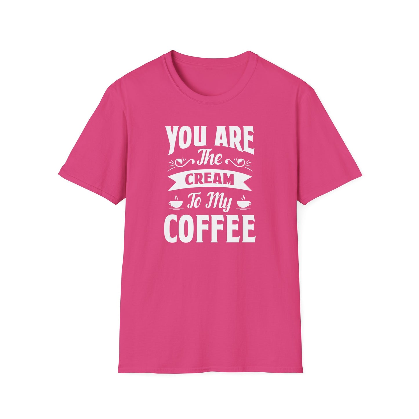 You Are The Cream To My Coffee Softstyle T-Shirt