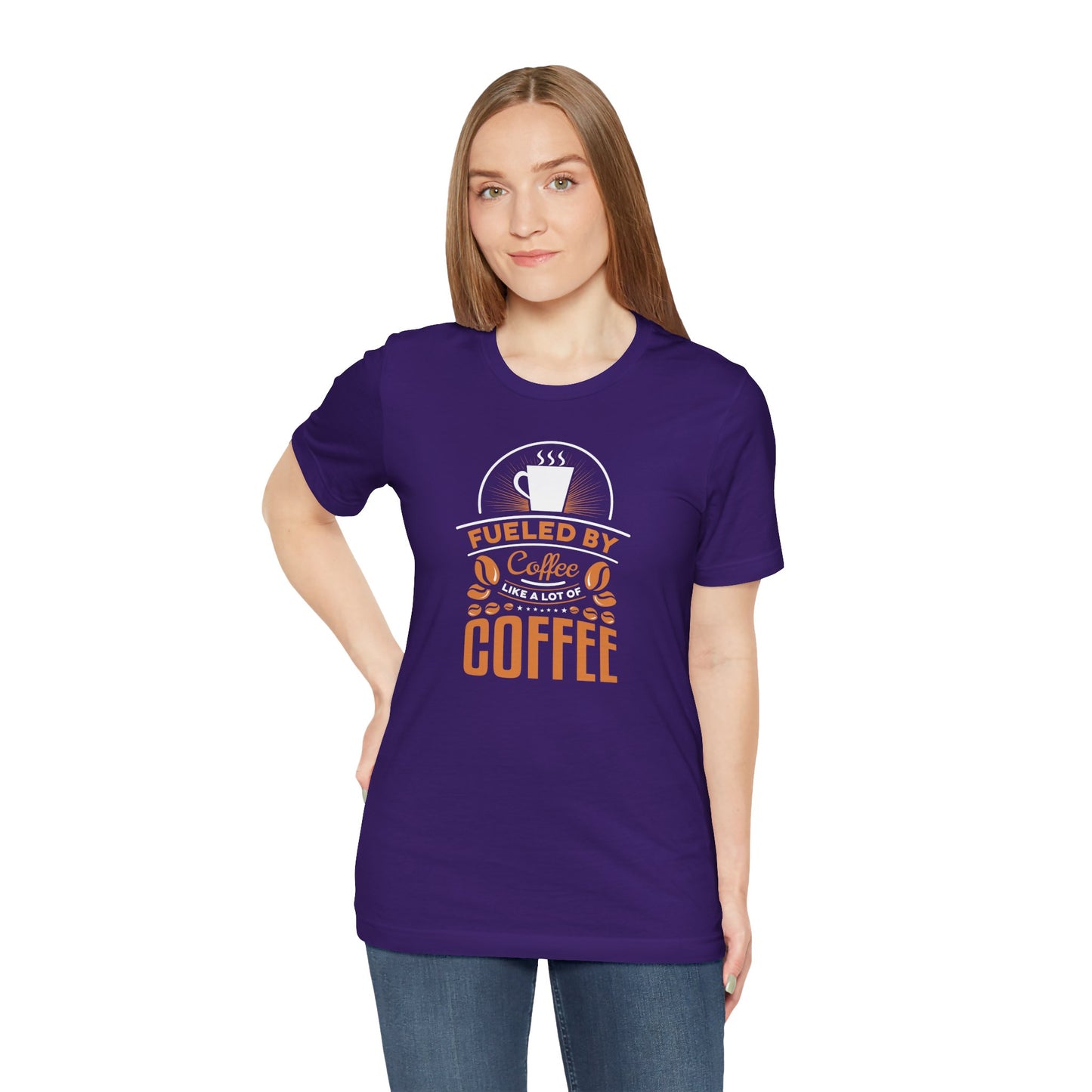 Fueled By Coffee Like A Lot Of Coffee Unisex Jersey Short Sleeve Tee