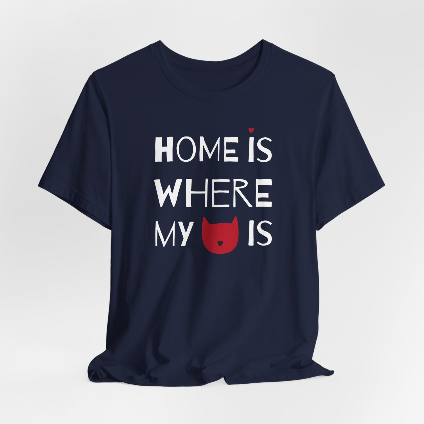 Home Is Where My Cat Is Unisex Jersey Short Sleeve Tee