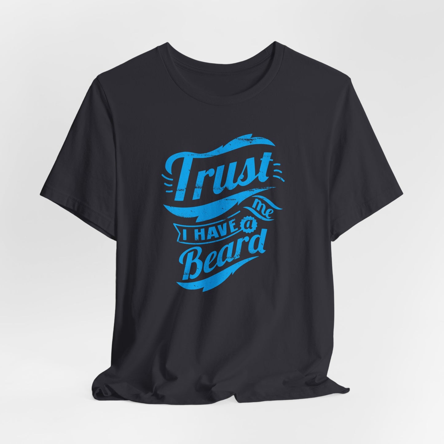 Trust Me I Have A Beard Men's Jersey Short Sleeve Tee