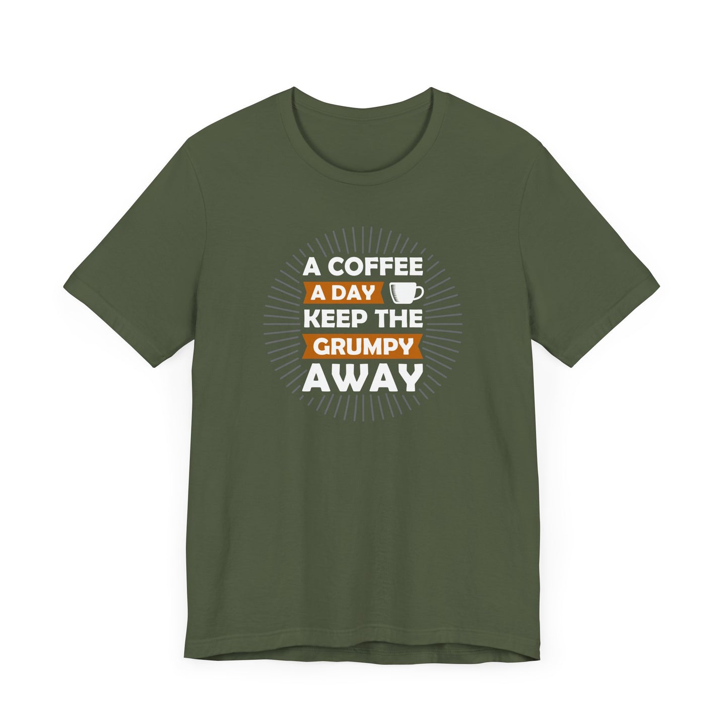A Coffee A Day Keeps The Grumpy Away Unisex Jersey Short Sleeve Tee