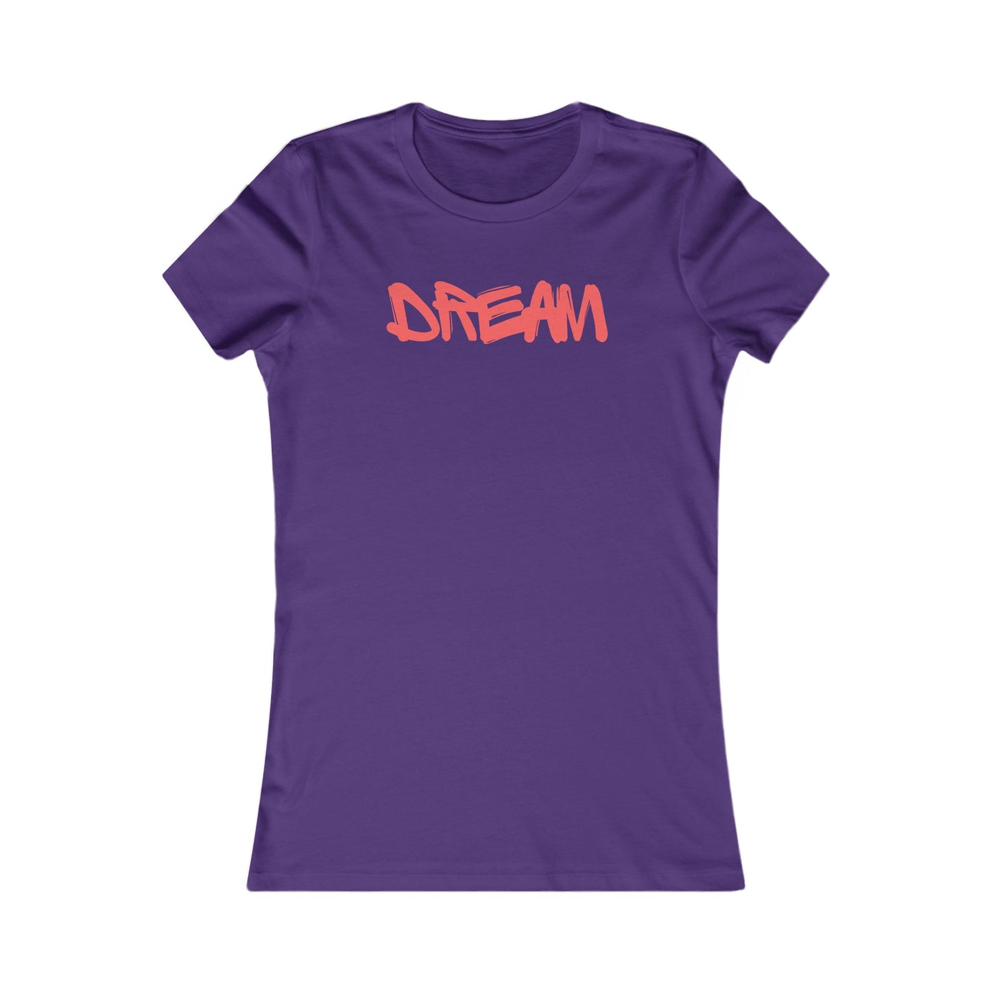Dream 🌟❤️ Women's Favorite T-Shirt
