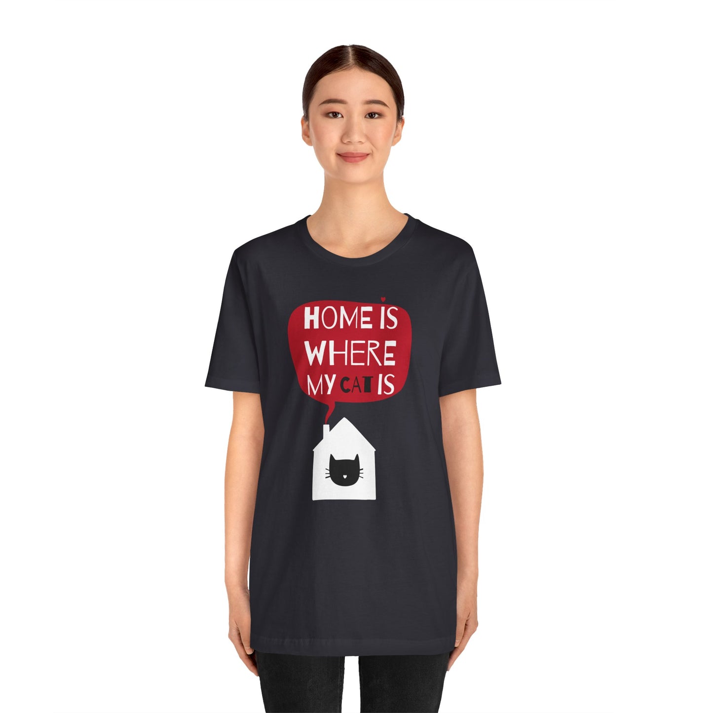 Home Is Where My Cat Is Unisex Jersey Short Sleeve Tee