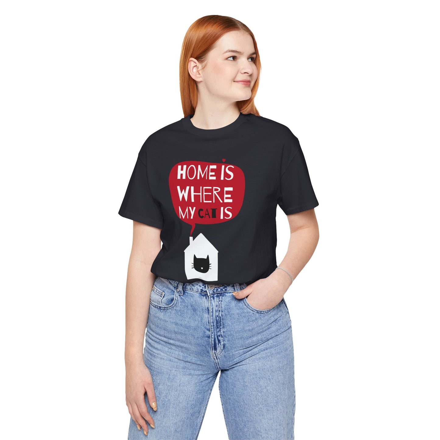 Home Is Where My Cat Is Unisex Jersey Short Sleeve Tee