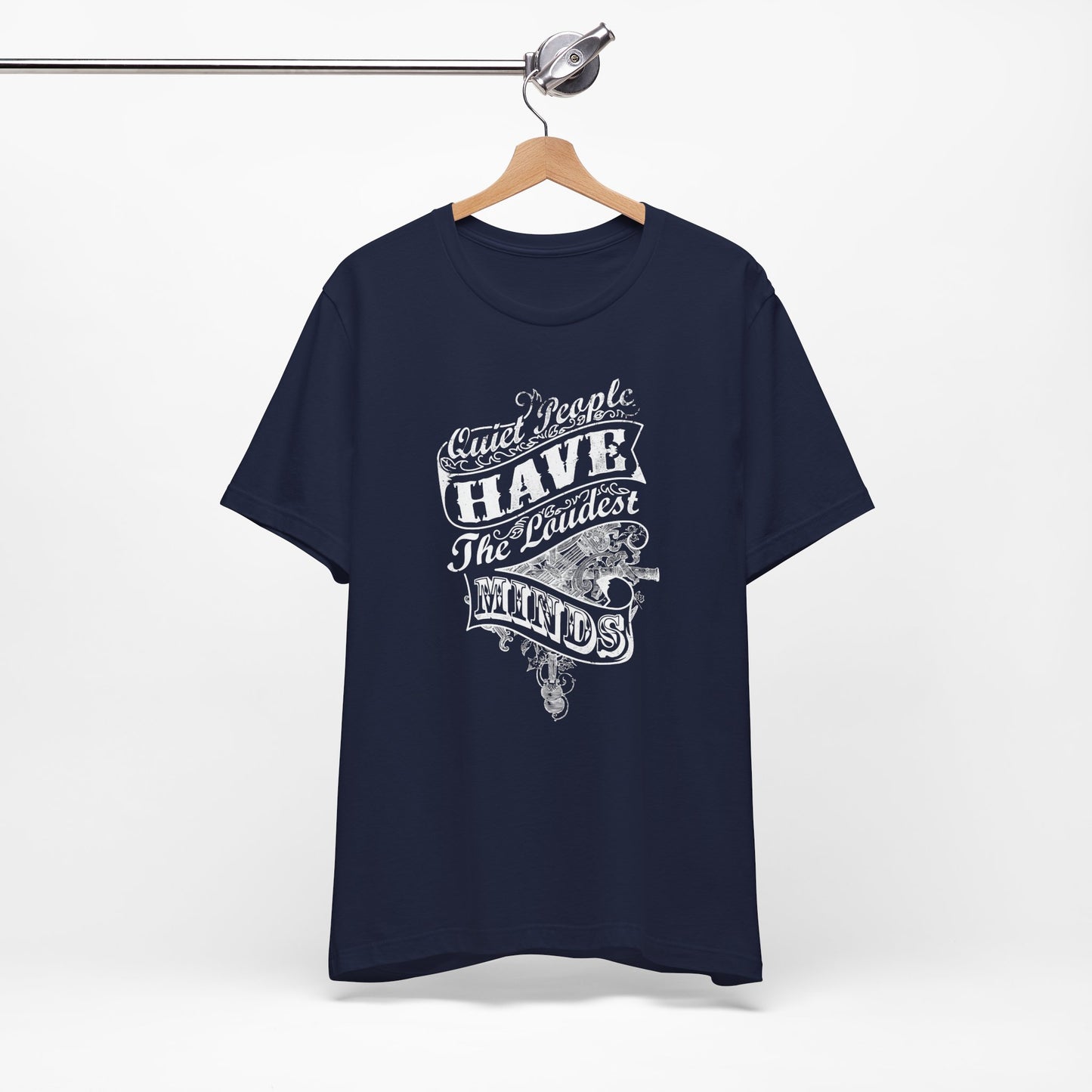 Quiet People Have The Loudest Minds Unisex Jersey Short Sleeve Tee