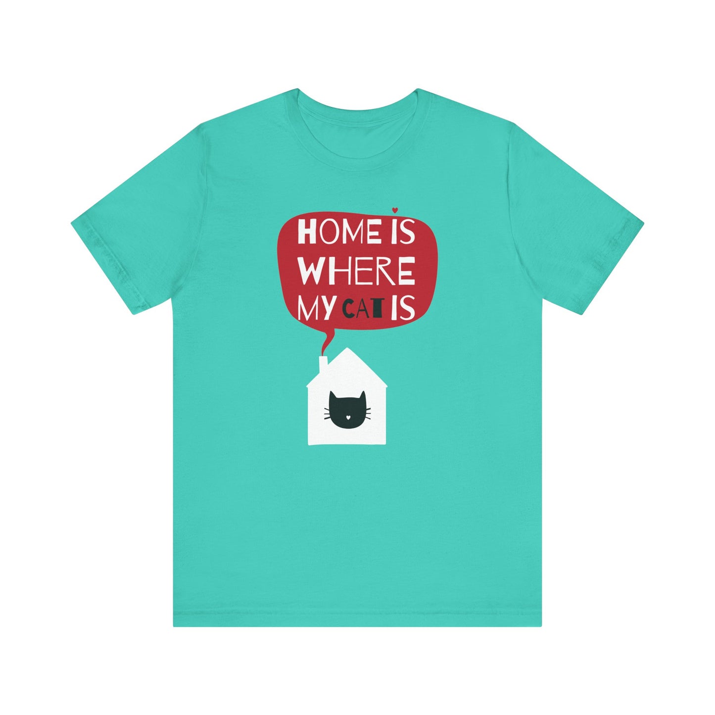 Home Is Where My Cat Is Unisex Jersey Short Sleeve Tee