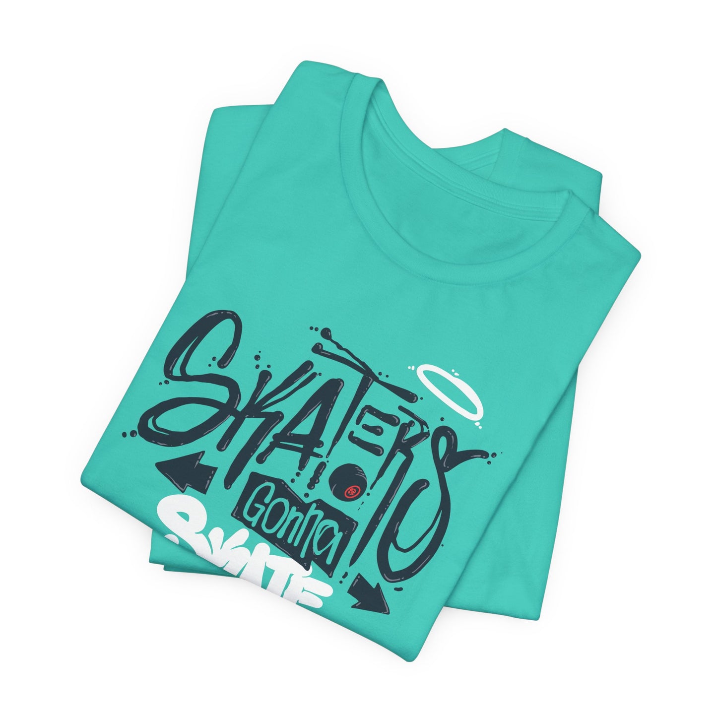 Skaters Gonna Skate Unisex Jersey Short Sleeve Tee