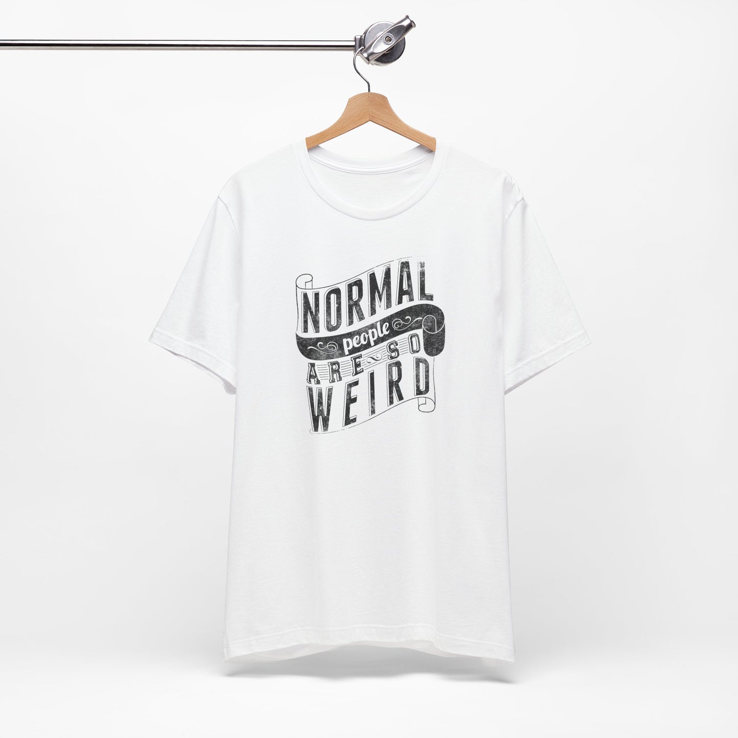 Normal People Are So Weird Unisex Jersey Short Sleeve Tee