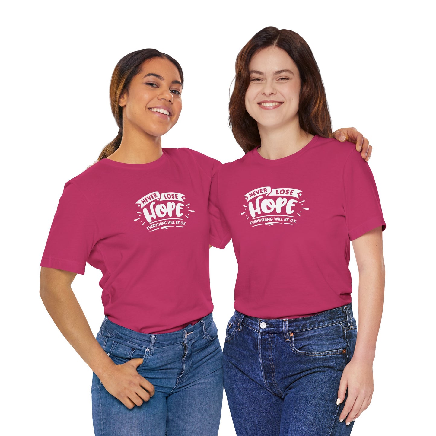 Never Lose Hope Everything Will Be Ok Unisex Jersey Short Sleeve Tee
