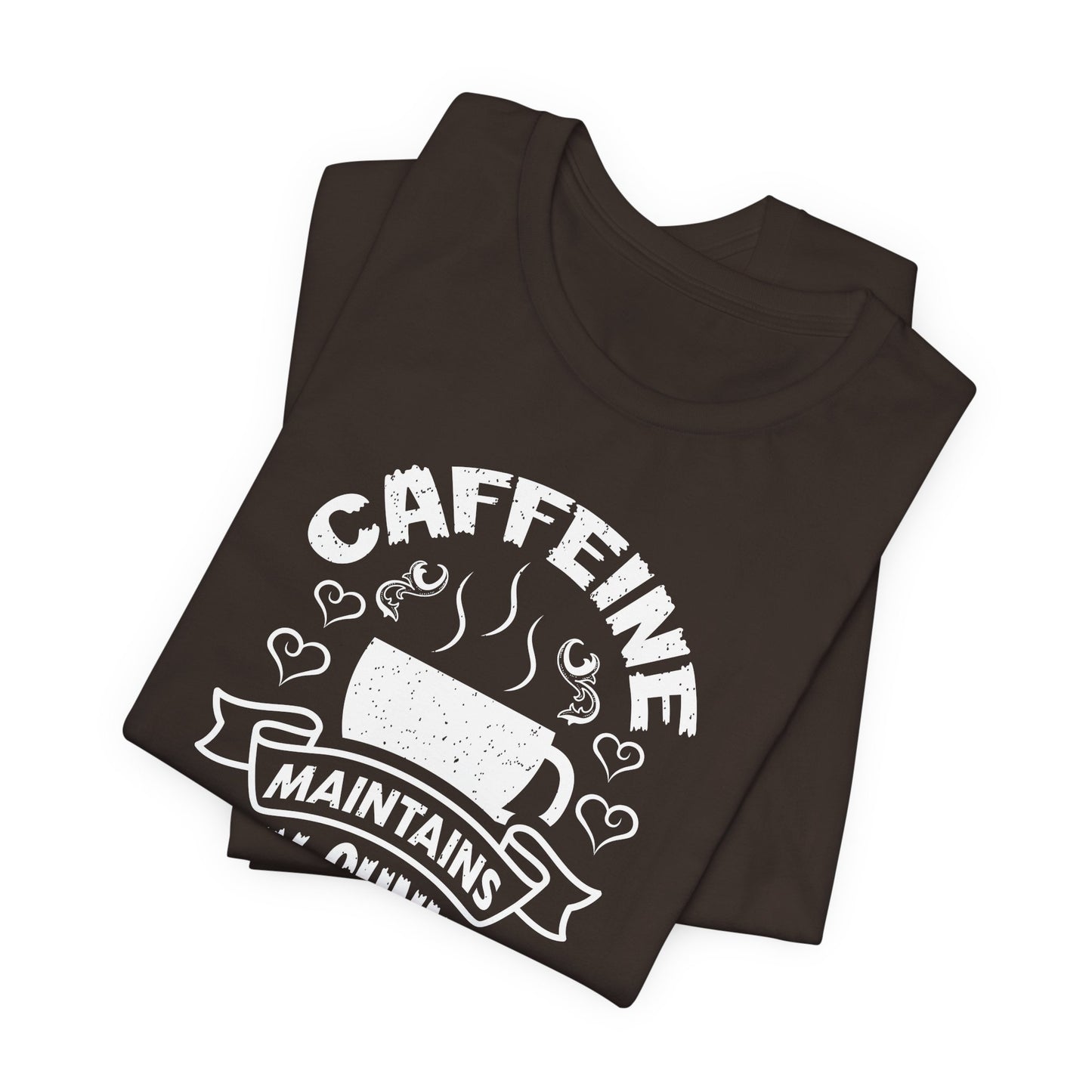 Caffeine Maintains My Sunny Personality Unisex Jersey Short Sleeve Tee