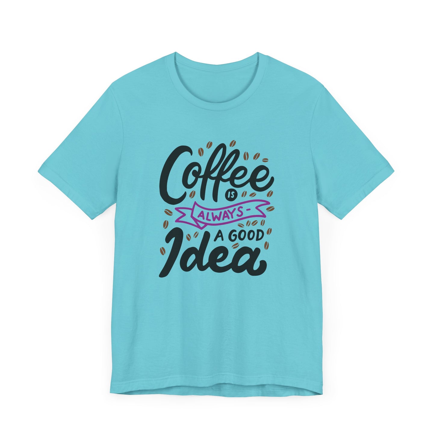 Coffee Is Always A Good Idea Purple Print Unisex Jersey Short Sleeve Tee