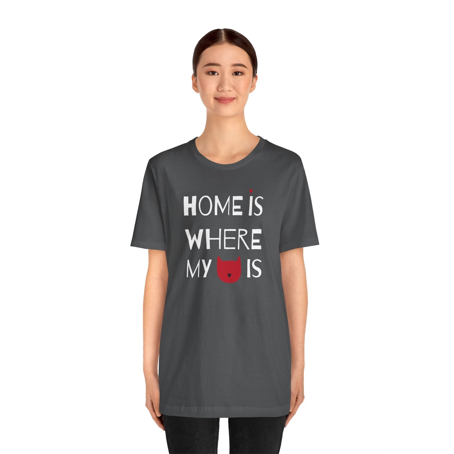 Home Is Where My Cat Is Unisex Jersey Short Sleeve Tee