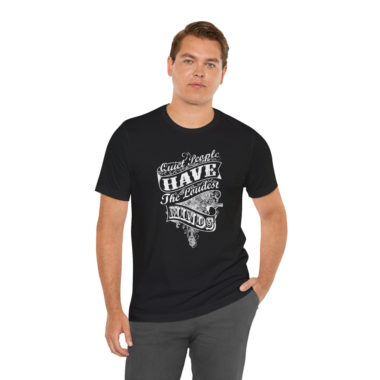 Quiet People Have The Loudest Minds Unisex Jersey Short Sleeve Tee