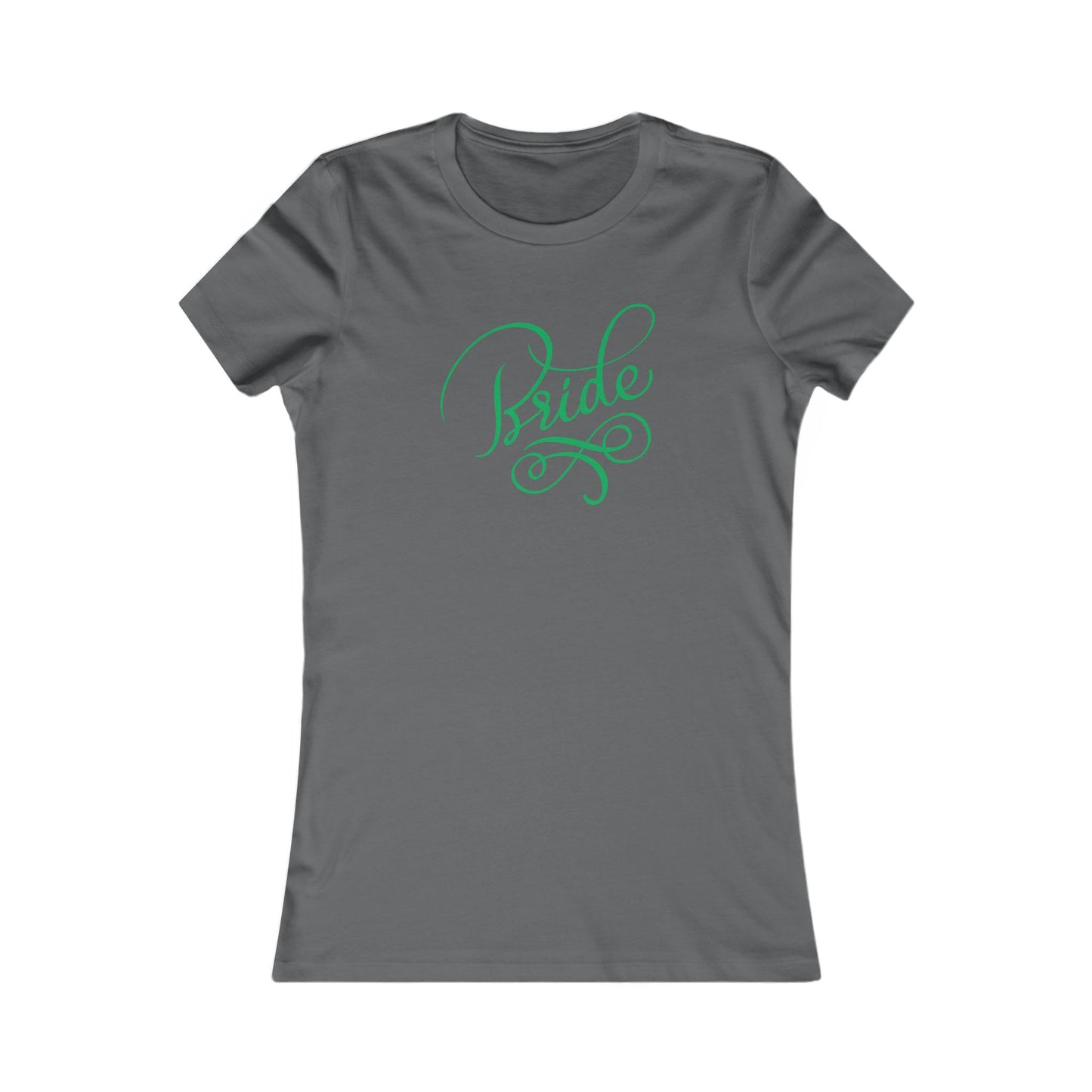 Women's Favorite Tee Bride Vibes Green Print