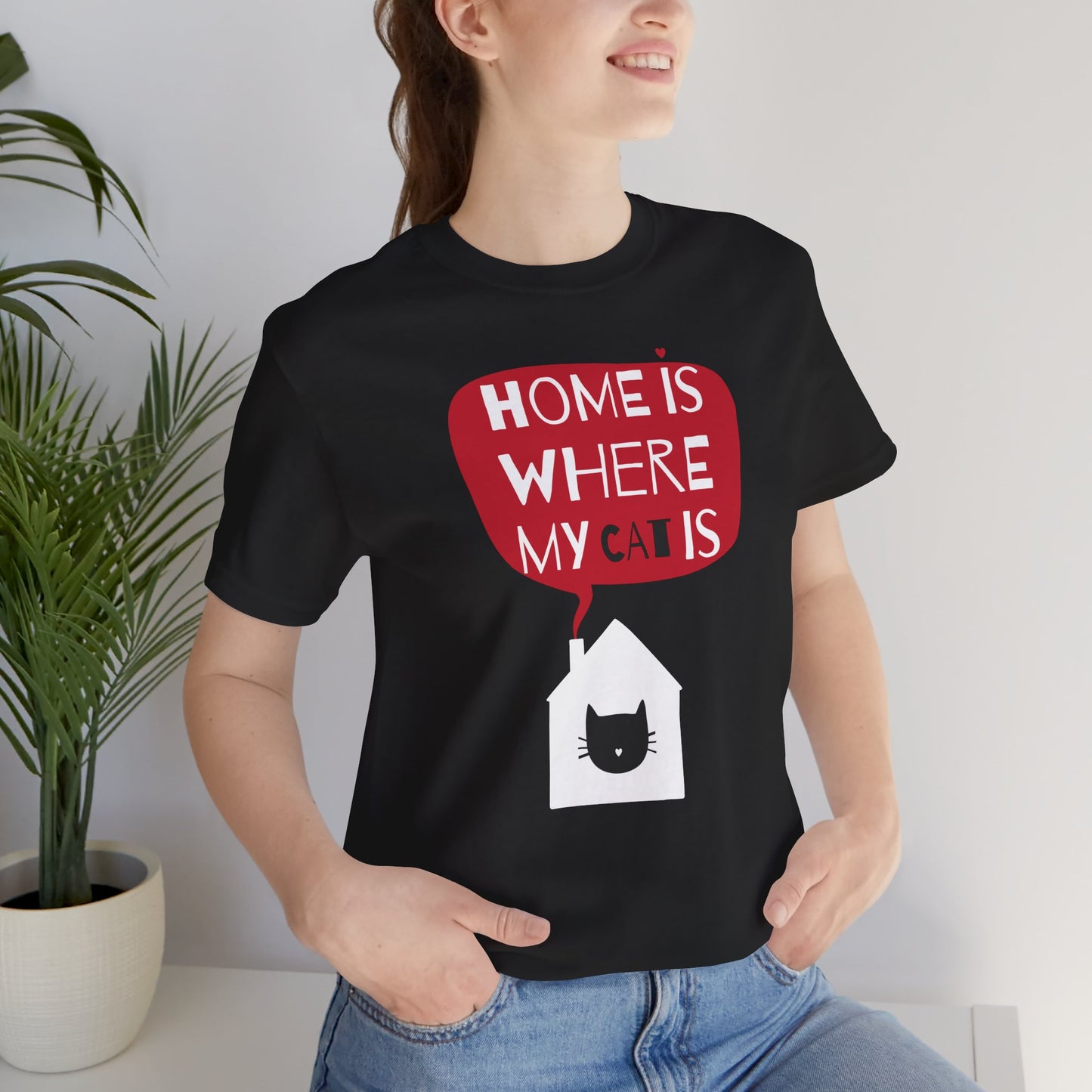Home Is Where My Cat Is Unisex Jersey Short Sleeve Tee
