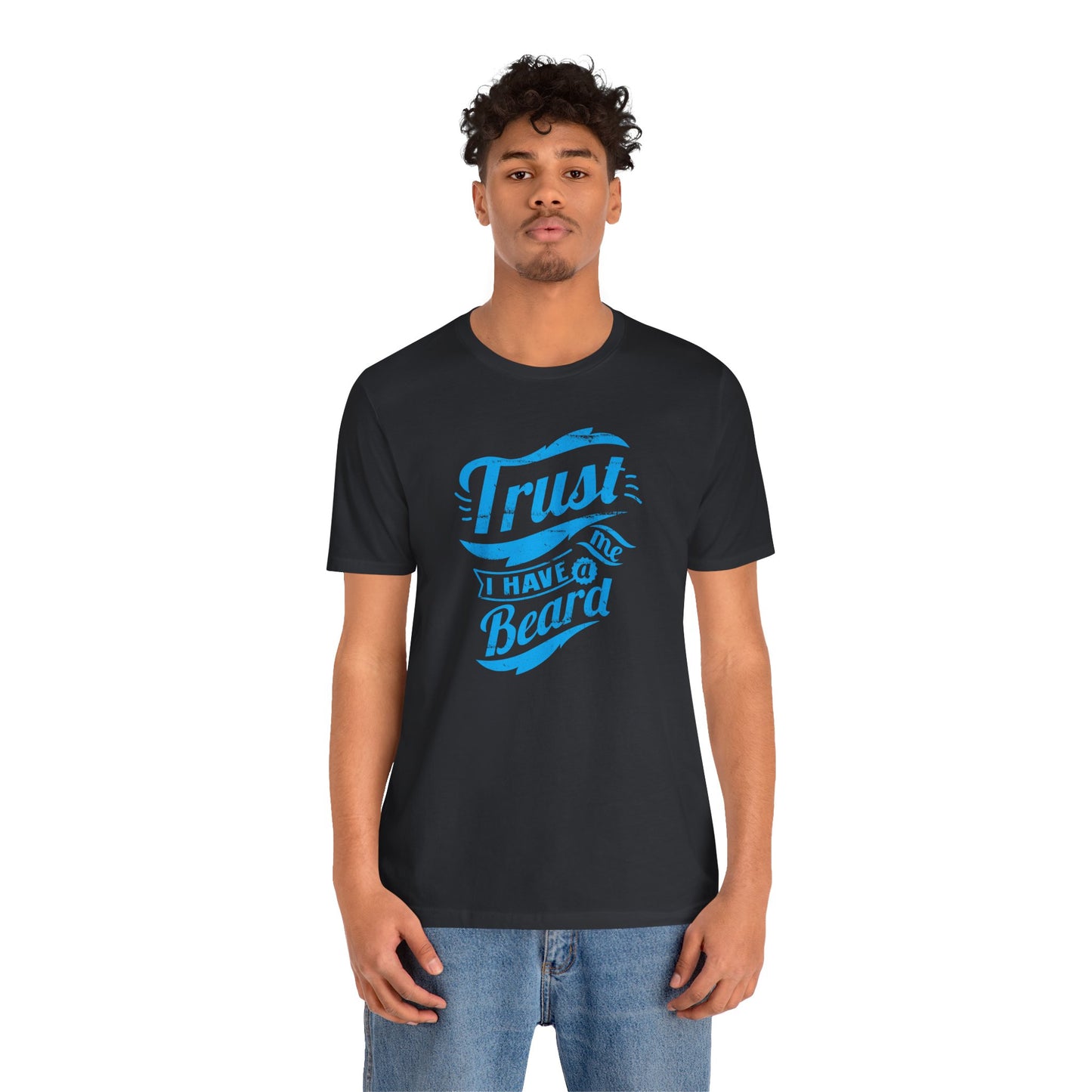 Trust Me I Have A Beard Men's Jersey Short Sleeve Tee